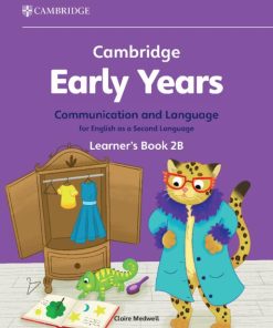 1753762762 Cambridge Early Years Communication and Language for English as a Second Language Learner's Book 2B