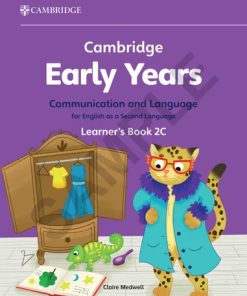 1753762763 Cambridge Early Years Communication and Language for English as a Second Language Learner's Book 2C